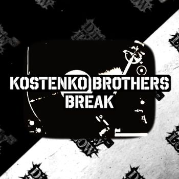 Kostenko Brothers - Break