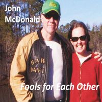John McDonald - Fools for Each Other