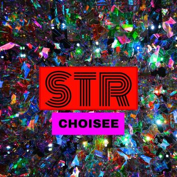 STR - Choisee