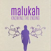 Malukah - Knowing the Ending
