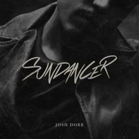 Josh Dorr - Sundancer (Explicit)