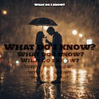 Unemployed - What Do I Know?