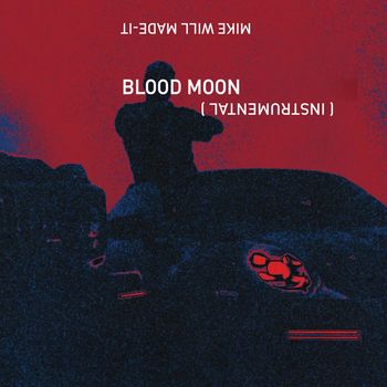 Mike Will Made-It - Blood Moon (Instrumental)