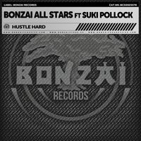Bonzai All Stars - Hustle Hard