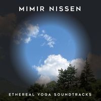 Mimir Nissen - Ethereal Yoga Soundtracks
