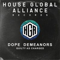 Dope Demeanors - Guilty As Charged