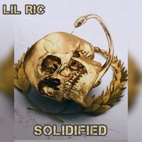 Lil Ric - SOLIDIFIED (Explicit)