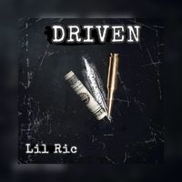 Lil Ric - Driven (Explicit)