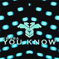 KMÖBA - You Know