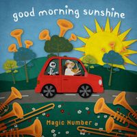 Magic Number - Good Morning Sunshine