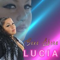 Lucia - Sono Libera