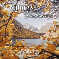 Dan Gibson's Solitudes - Nature's Embrace