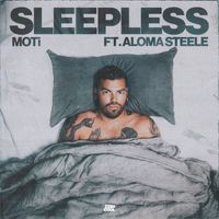 MOTI - Sleepless (feat. Aloma Steele)