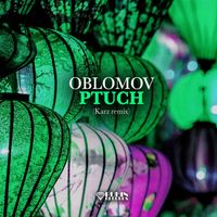 Oblomov - Ptuch (KARZ Remix)