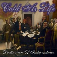 Cold As Life - Declination Of Independence (Explicit)