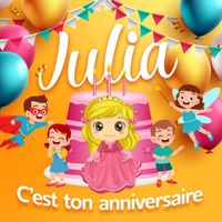 Julia - C'est ton anniversaire