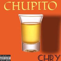 Chry - Chupito (Explicit)