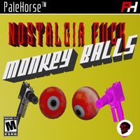Pale Horse - Nostalgia Fuck Monkey Balls (Explicit)