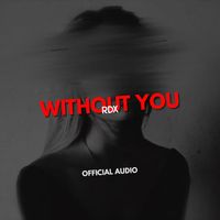 RDX - Without You