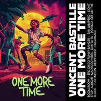 Vincent Bastille - One More Time