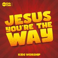 Allstars Kids Club - Jesus You're the Way | Kids Worship