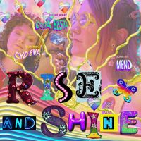 Mend (feat. CydEva) - Rise and Shine (Deluxe Mix) (Explicit)