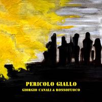 Giorgio Canali, Rossofuoco - Pericolo giallo (Explicit)