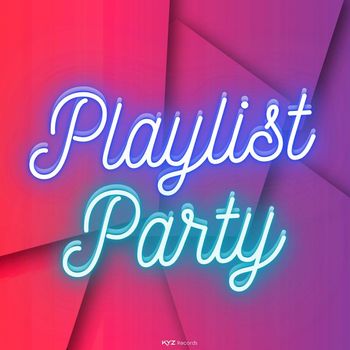 Various Artists - PLAYLIST PARTY