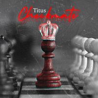 Titus - Checkmate (Explicit)