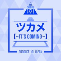 PRODUCE 101 JAPAN - It's Coming