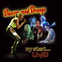 Danser Med Drenge - Ny start ... LIVE!
