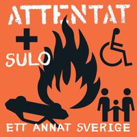 Attentat - Ett Annat Sverige