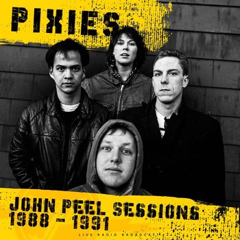 Pixies - John Peel Sessions 1988 - 1991 (live)