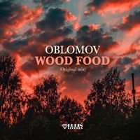 Oblomov - Wood Food