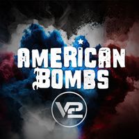 V2 - American Bombs (Explicit)
