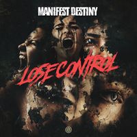 Manifest Destiny - Lose Control (Extended Mix)