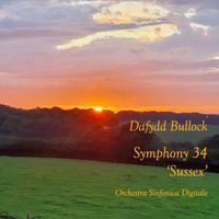 Dafydd Bullock - Symphony 34 'Sussex'