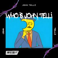John Telli - WHO IS JOHN TELLI