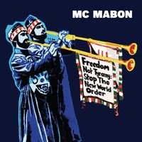 MC Mabon - Freedom Not Tyranny: Stop The New World Order