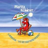 Marita Köllner - O Susanna - Wo ist das rote Pferd?