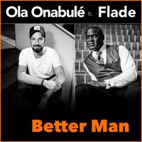Ola Onabule - Better Man (Radio Edit)