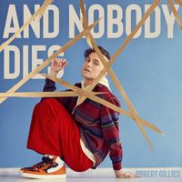 Robert Gillies - And Nobody Dies