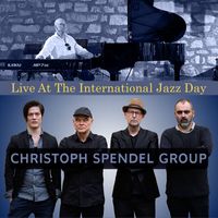 Christoph Spendel Group - Live At The International Jazz Day (Live, Offenbach, 2023)
