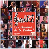 GiedRé - Les Chansons de la Radio (Explicit)