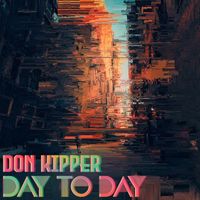 Don Kipper - Day To Day