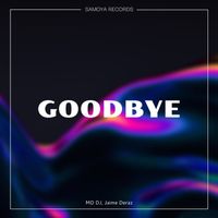MD DJ - Goodbye