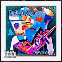 Yeyo Gupa - Reloco