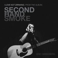 Eric Hirshberg - I Love Not Drinking