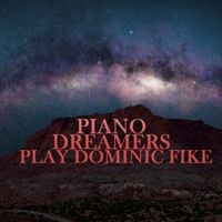 Piano Dreamers - Piano Dreamers Play Dominic Fike (Instrumental)