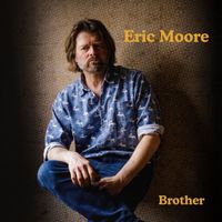 Eric Moore - Brother